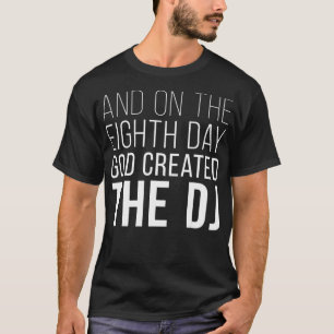 And on the eighth day god created the T-Shirt