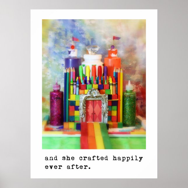 and she crafted happily ever after.  Photography Poster (Front)