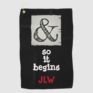 And So It Begins Ampersand Symbol Humourous Golf Towel