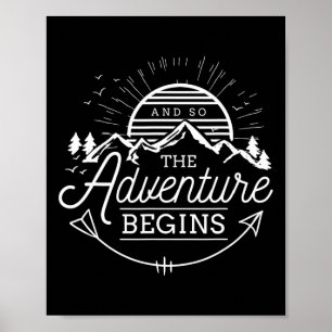 And So The Adventure Begins Adventure Camping Poster
