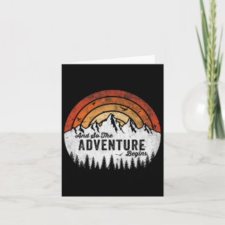 And So The Adventure Begins Camping Hiking  Card