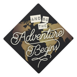 And so the Adventure Begins - Grad Cap Topper