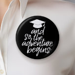 And So The Adventure Begins - Graduation 2 Inch Round Button<br><div class="desc">Add any year to this whimsical design. This can be used for any graduate or reunion - high school,  college,  grad school,  nursing,  med school or even trade school.</div>