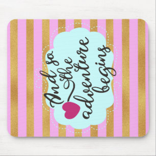 And So the Adventure Begins Quote Mouse Pad