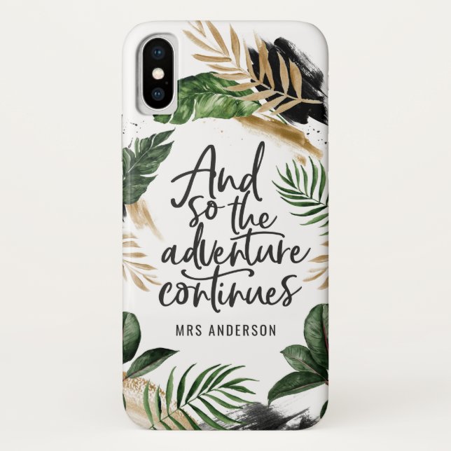 And so the adventure continues tropical foliage Case-Mate iPhone case (Back)