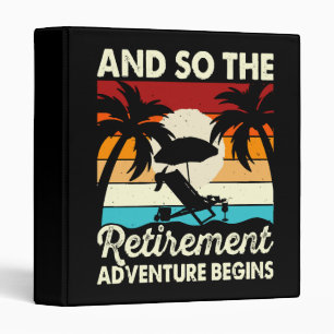 And So The Retirement Adventure Begins Binder