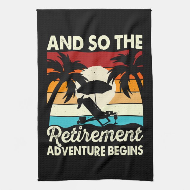 And So The Retirement Adventure Begins Kitchen Towel (Vertical)