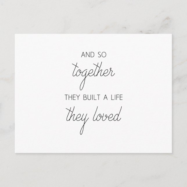 And So Together They Built A Life They Loved Postcard (Front)