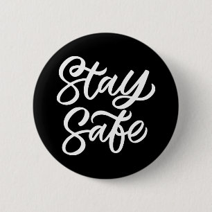 And Stay Safe 2 Inch Round Button
