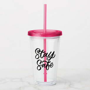 And Stay Safe Acrylic Tumbler
