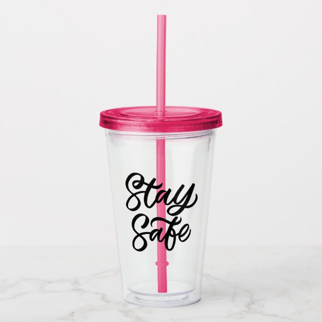 And Stay Safe Acrylic Tumbler (Front)