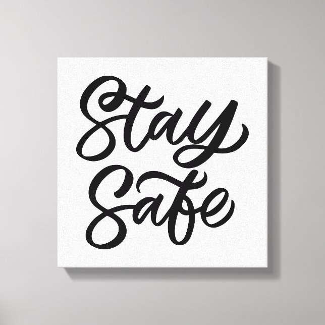 And Stay Safe Canvas Print (Front)