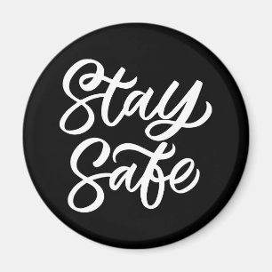 And Stay Safe Magnet