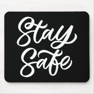 And Stay Safe Mouse Pad