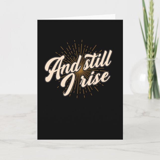 And Still I Rise Card (Front)