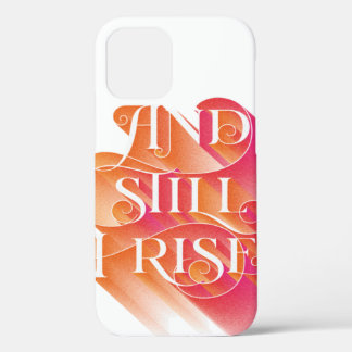 And Still I Rise Colourful typography iPhone 12 Case
