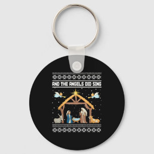 And The Angels Did Sing Nativity Christian Ugly Ch Keychain