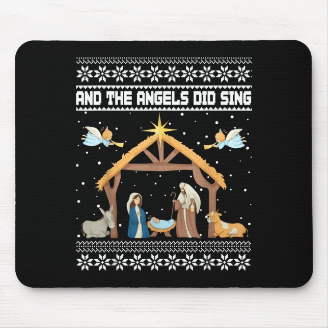 And The Angels Did Sing Nativity Christian Ugly Ch Mouse Pad (Front)