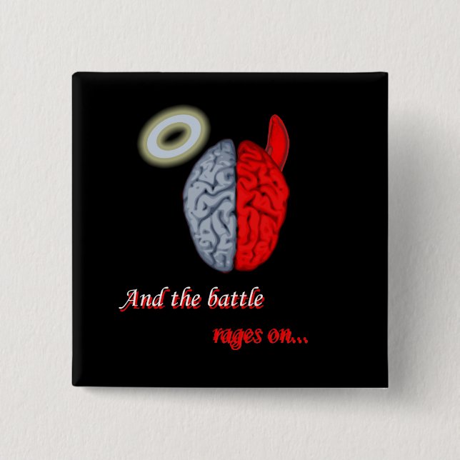 And the Battle Rages On (Good vs Evil) 2 Inch Square Button (Front)