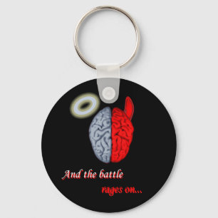 And the Battle Rages On (Good vs Evil) Keychain