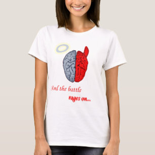 And the Battle Rages On (Good vs Evil) T-Shirt