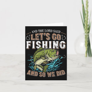And The Lord Said Let's Go Fishing Humour Christia Card