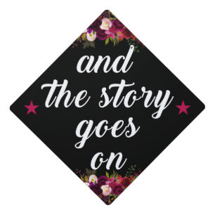 And the story goes on graduation cap topper