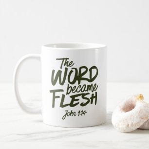 And the Word became Flesh 2 Coffee Mug
