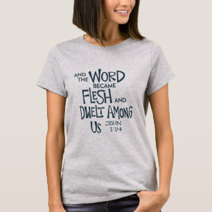 And the Word became Flesh T-Shirt