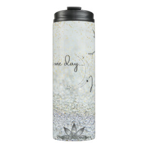 ...and then one day Thermal Tumbler