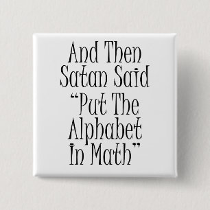 And then Satan said... 2 Inch Square Button