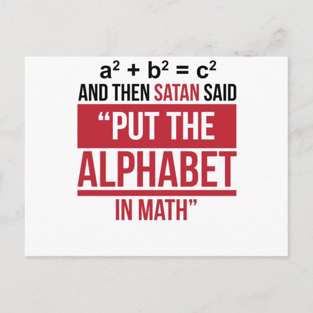 And Then Satan Said "Put The Alphabet In Math" Postcard (Front)