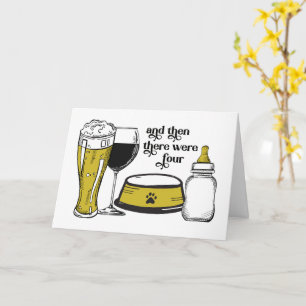 And Then There Were Four Baby Congratulation Card