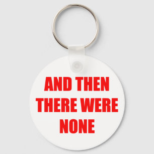 And Then There Were None Keychain