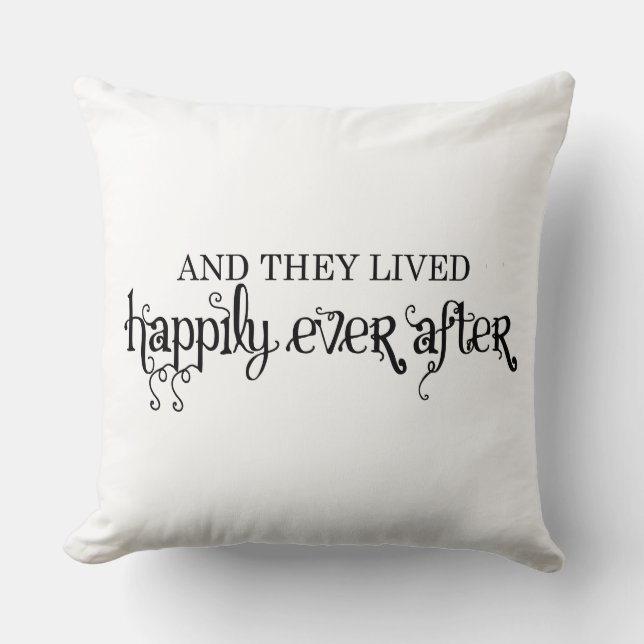 And they lived happily ever after throw pillow (Front)