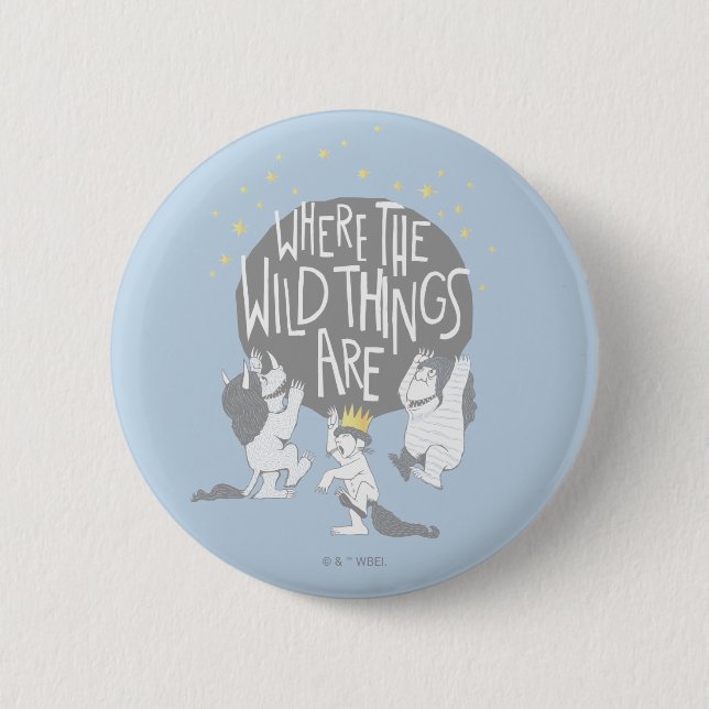 And they Roared Their Terrible Roars! 2 Inch Round Button (Front)