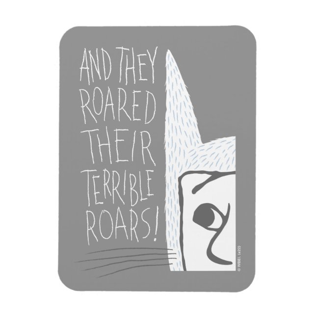 And they Roared Their Terrible Roars! Magnet (Vertical)