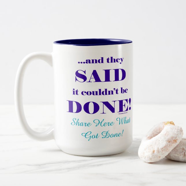 And They Said It Couldn't Be Done! Two-Tone Coffee Mug (With Donut)
