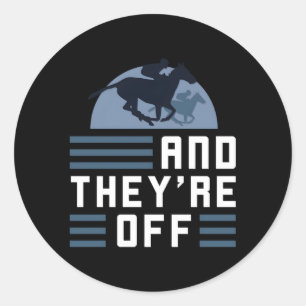 And They'Re Off Horse Race Racing Track Classic Round Sticker