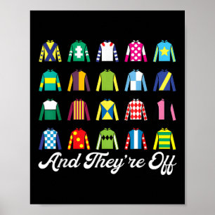 And Theyre Off Horse Racing Derby Day Funny Silks Poster