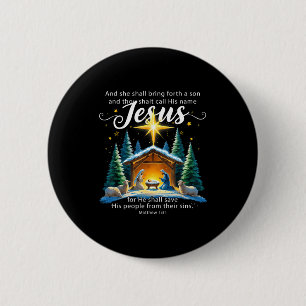 And Thou Shalt Call His Name Jesus Nativity Christ 2 Inch Round Button