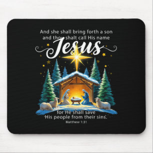 And Thou Shalt Call His Name Jesus Nativity Christ Mouse Pad