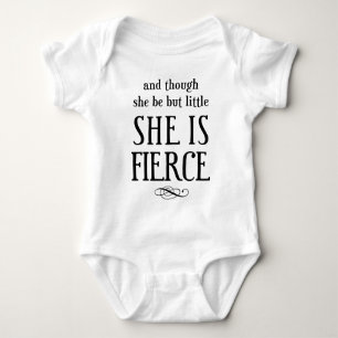 And though she be but little, she is fierce! baby bodysuit