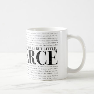 And though she be but little, she is fierce. coffee mug