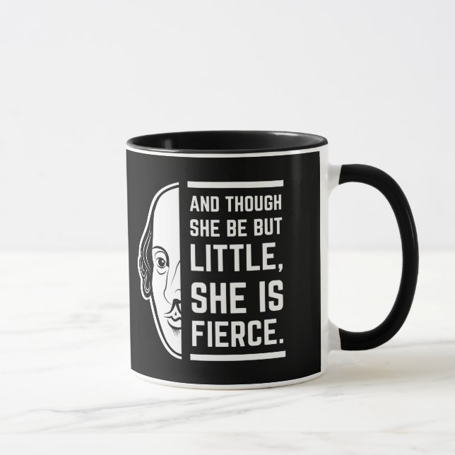 And Though She Be But Little She Is Fierce Quote Mug (Right)