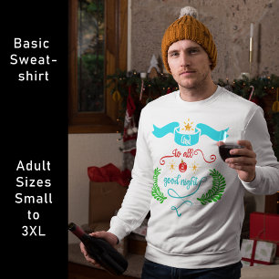 And To All A Good Night Christmas, Typography, ZSG Sweatshirt
