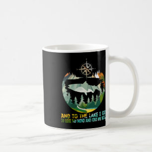 And To The Lake I Go To Lose My Mind Camping Fish  Coffee Mug