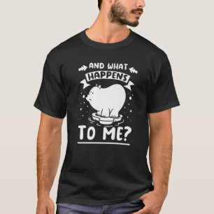 And what happens to me polar bears T-Shirt