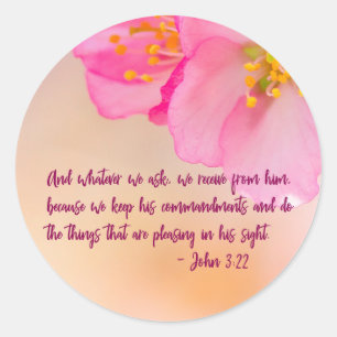 And Whatever We Ask Christian Floral Inspirational Classic Round Sticker