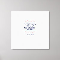 And when I wake up you are still with me